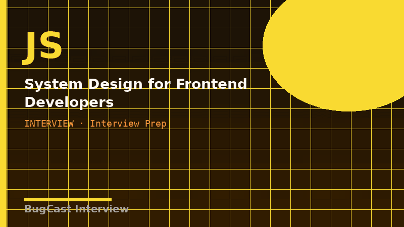 System Design for Frontend Developers