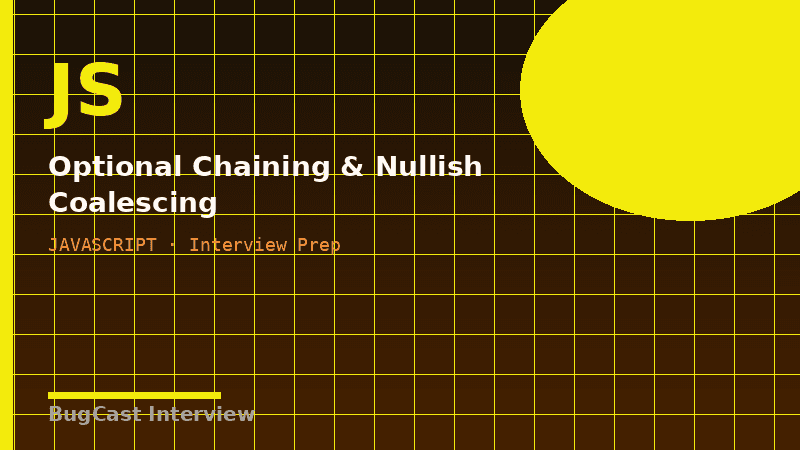 Optional Chaining & Nullish Coalescing