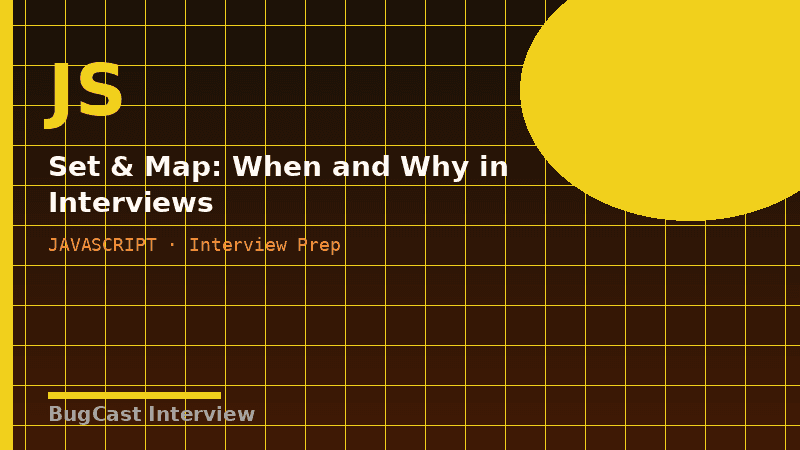 Set & Map: When and Why in Interviews
