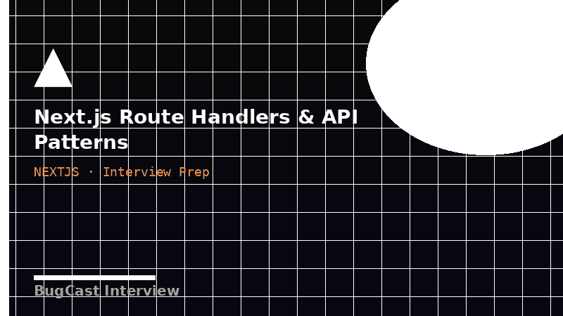 Next.js Route Handlers & API Patterns