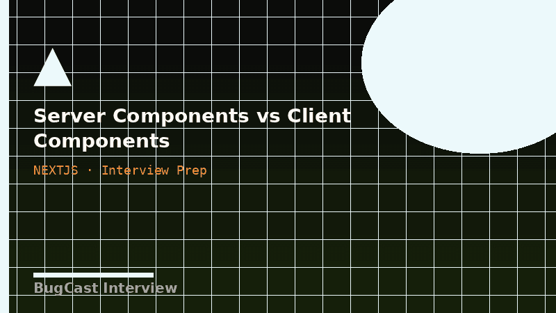 Server Components vs Client Components
